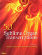 50 Sublime Organ Transcriptions Organ sheet music cover